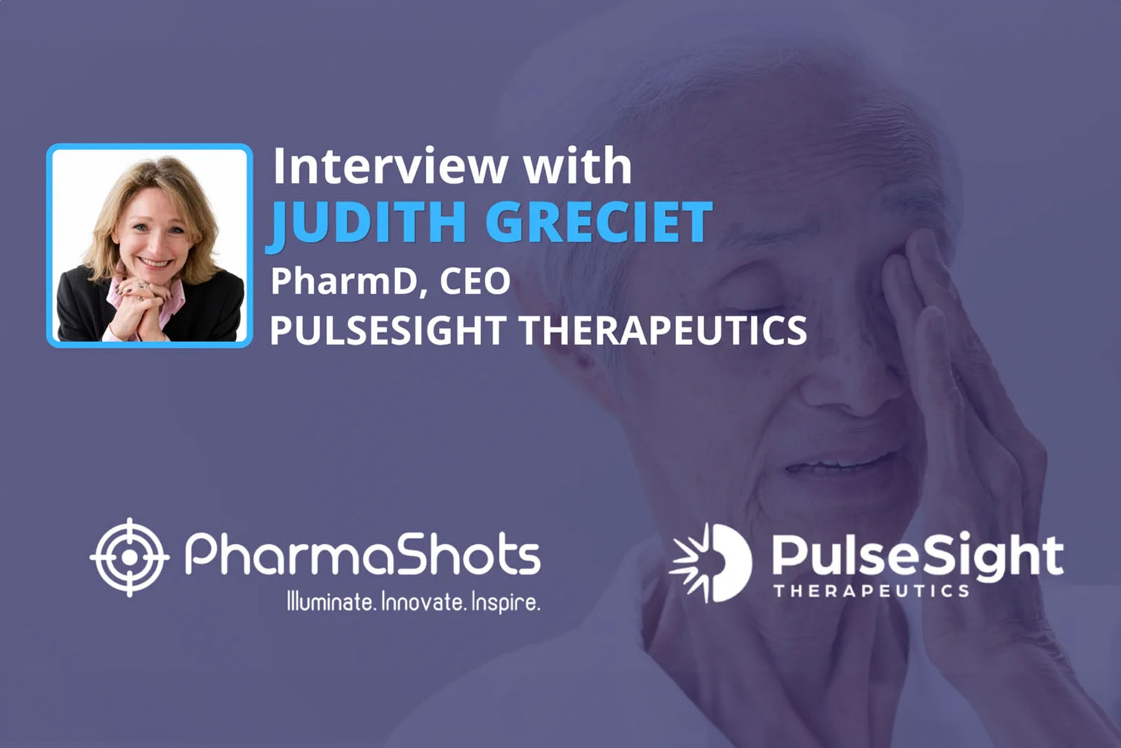 Judith Greciet on Targeting Iron Dysregulation: PulseSight’s Next-Generation Approach to Geographic Atrophy